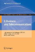 E-Business and Telecommunications: 13th International Joint Conference, Icete 2016, Lisbon, Portugal, July 26-28, 2016, Revised Selected Papers