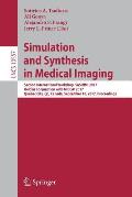 Simulation and Synthesis in Medical Imaging: Second International Workshop, Sashimi 2017, Held in Conjunction with Miccai 2017, Qu?bec City, Qc, Canad