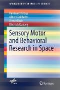 Sensory Motor and Behavioral Research in Space