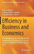 Efficiency in Business and Economics: Proceedings from the 7th International Conference on Efficiency as a Source of the Wealth of Nations (Eswn), Wro