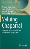 Valuing Chaparral: Ecological, Socio-Economic, and Management Perspectives