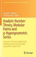 Analytic Number Theory, Modular Forms and Q-Hypergeometric Series: In Honor of Krishna Alladi's 60th Birthday, University of Florida, Gainesville, Mar