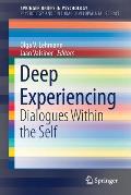 Deep Experiencing: Dialogues Within the Self