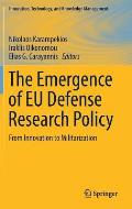 The Emergence of EU Defense Research Policy: From Innovation to Militarization