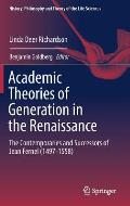 Academic Theories of Generation in the Renaissance: The Contemporaries and Successors of Jean Fernel (1497-1558)