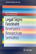 Legal Signs Fascinate: Kevelson's Research on Semiotics