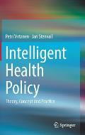 Intelligent Health Policy: Theory, Concept and Practice