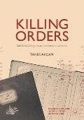 Killing Orders: Talat Pasha's Telegrams and the Armenian Genocide