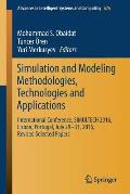 Simulation and Modeling Methodologies, Technologies and Applications: International Conference, Simultech 2016 Lisbon, Portugal, July 29-31, 2016, Rev