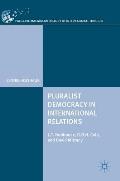 Pluralist Democracy in International Relations: L.T. Hobhouse, G.D.H. Cole, and David Mitrany