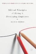 Biblical Principles of Hiring and Developing Employees
