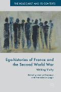 Ego-Histories of France and the Second World War: Writing Vichy