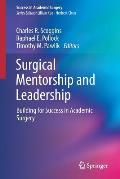 Surgical Mentorship and Leadership: Building for Success in Academic Surgery