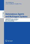 Autonomous Agents and Multiagent Systems: Aamas 2017 Workshops, Best Papers, S?o Paulo, Brazil, May 8-12, 2017, Revised Selected Papers