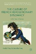 Culture of French Revolutionary Diplomacy In the Face of Europe