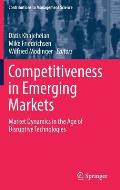 Competitiveness in Emerging Markets: Market Dynamics in the Age of Disruptive Technologies