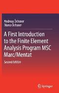 A First Introduction to the Finite Element Analysis Program Msc Marc/Mentat