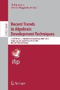 Recent Trends in Algebraic Development Techniques: 23rd Ifip Wg 1.3 International Workshop, Wadt 2016, Gregynog, Uk, September 21-24, 2016, Revised Se