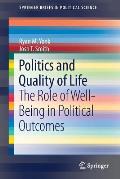 Politics and Quality of Life: The Role of Well-Being in Political Outcomes