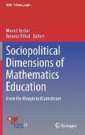 Sociopolitical Dimensions of Mathematics Education From the Margin to Mainstream