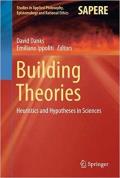 Building Theories: Heuristics and Hypotheses in Sciences
