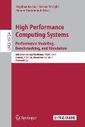 High Performance Computing Systems. Performance Modeling, Benchmarking, and Simulation: 8th International Workshop, Pmbs 2017, Denver, Co, Usa, Novemb