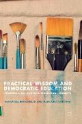 Practical Wisdom and Democratic Education: Phronesis, Art and Non-Traditional Students