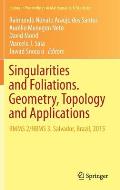 Singularities and Foliations. Geometry, Topology and Applications: Bmms 2/Nbms 3, Salvador, Brazil, 2015