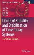 Limits of Stability and Stabilization of Time-Delay Systems: A Small-Gain Approach
