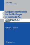 Language Technologies for the Challenges of the Digital Age: 27th International Conference, Gscl 2017, Berlin, Germany, September 13-14, 2017, Proceed