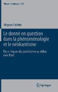 Le Donn? En Question Dans La Ph?nom?nologie Et Le N?okantisme: Des Critiques Du Positivisme Au D?bat Avec Kant