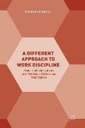 A Different Approach to Work Discipline: Models, Manifestations and Methods of Behaviour Modification