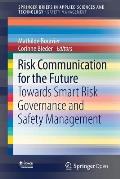 Risk Communication for the Future: Towards Smart Risk Governance and Safety Management