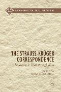 The Strauss-Kr?ger Correspondence: Returning to Plato Through Kant