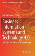 Business Information Systems and Technology 4.0: New Trends in the Age of Digital Change