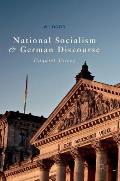 National Socialism and German Discourse: Unquiet Voices