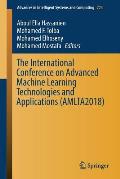 The International Conference on Advanced Machine Learning Technologies and Applications (Amlta2018)