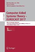 Computer Aided Systems Theory - Eurocast 2017: 16th International Conference, Las Palmas de Gran Canaria, Spain, February 19-24, 2017, Revised Selecte