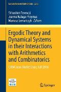 Ergodic Theory and Dynamical Systems in Their Interactions with Arithmetics and Combinatorics: Cirm Jean-Morlet Chair, Fall 2016
