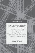 Hauntology: The Presence of the Past in Twenty-First Century English Literature