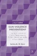 Gun Violence Prevention?: The Politics Behind Policy Responses to School Shootings in the United States