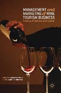 Management and Marketing of Wine Tourism Business: Theory, Practice, and Cases
