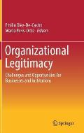 Organizational Legitimacy: Challenges and Opportunities for Businesses and Institutions