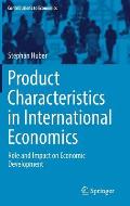 Product Characteristics in International Economics: Role and Impact on Economic Development