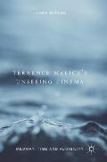 Terrence Malick's Unseeing Cinema: Memory, Time and Audibility