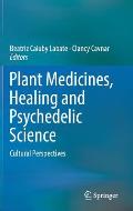 Plant Medicines Healing & Psychedelic Science Cultural Perspectives