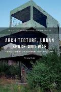 Architecture, Urban Space and War: The Destruction and Reconstruction of Sarajevo