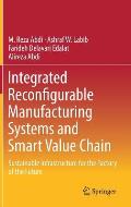 Integrated Reconfigurable Manufacturing Systems and Smart Value Chain: Sustainable Infrastructure for the Factory of the Future