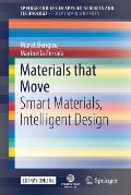 Materials That Move: Smart Materials, Intelligent Design