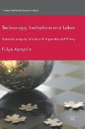 Technology, Institutions and Labor: Manufacturing Automobiles in Argentina and Turkey